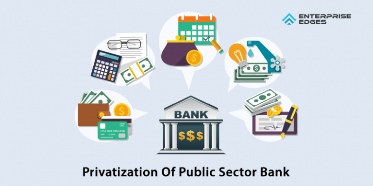 Advantages And Disadvantages Of Privatization Of Banks In India 3276